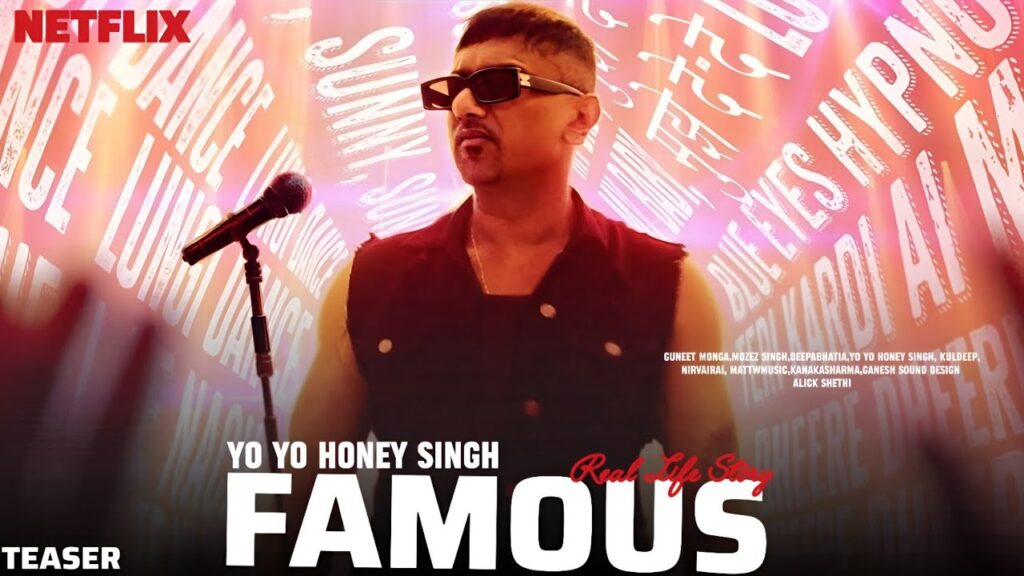 Yo Yo Honey Singh Famous Relesed on Netflix 